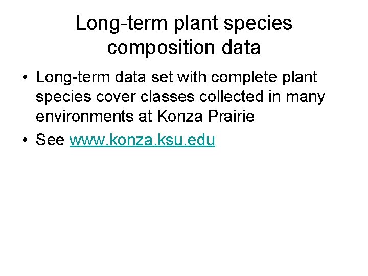 Long-term plant species composition data • Long-term data set with complete plant species cover