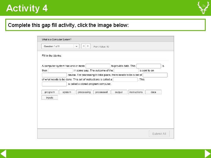 Activity 4 Complete this gap fill activity, click the image below: 