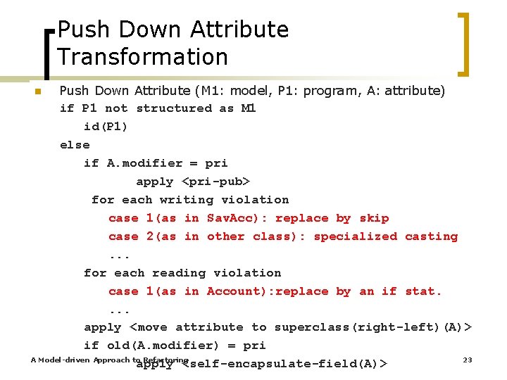 Push Down Attribute Transformation Push Down Attribute (M 1: model, P 1: program, A: