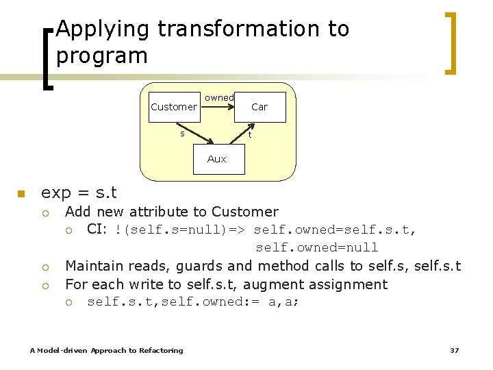 Applying transformation to program Customer owned s Car t Aux n exp = s.