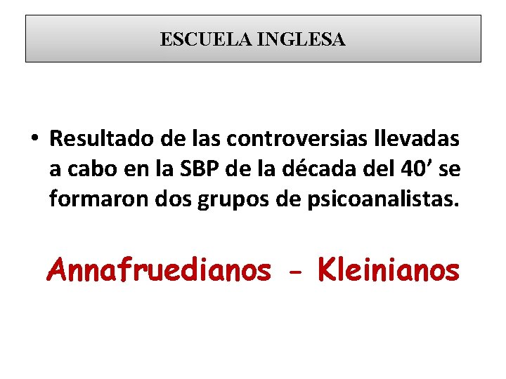 ESCUELA INGLESA • Resultado de las controversias llevadas a cabo en la SBP de