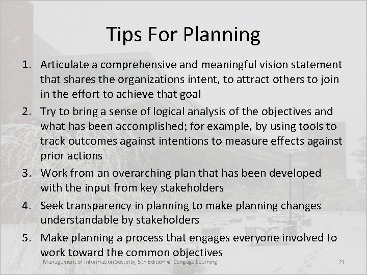 Tips For Planning 1. Articulate a comprehensive and meaningful vision statement that shares the