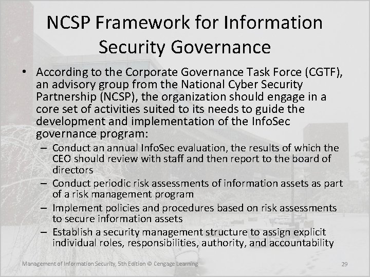 NCSP Framework for Information Security Governance • According to the Corporate Governance Task Force