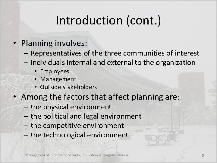Introduction (cont. ) • Planning involves: – Representatives of the three communities of interest