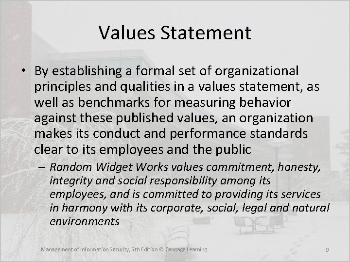 Values Statement • By establishing a formal set of organizational principles and qualities in