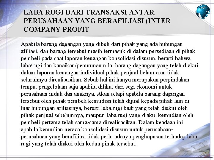 LABA RUGI DARI TRANSAKSI ANTAR PERUSAHAAN YANG BERAFILIASI (INTER COMPANY PROFIT Apabila barang dagangan