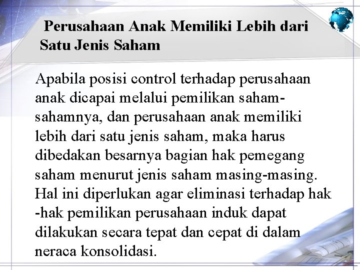  Perusahaan Anak Memiliki Lebih dari Satu Jenis Saham Apabila posisi control terhadap perusahaan