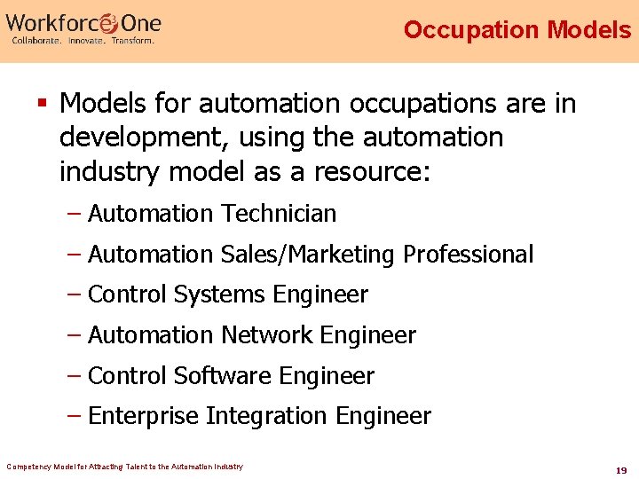 Occupation Models § Models for automation occupations are in development, using the automation industry