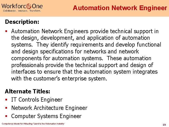 Automation Network Engineer Description: § Automation Network Engineers provide technical support in the design,