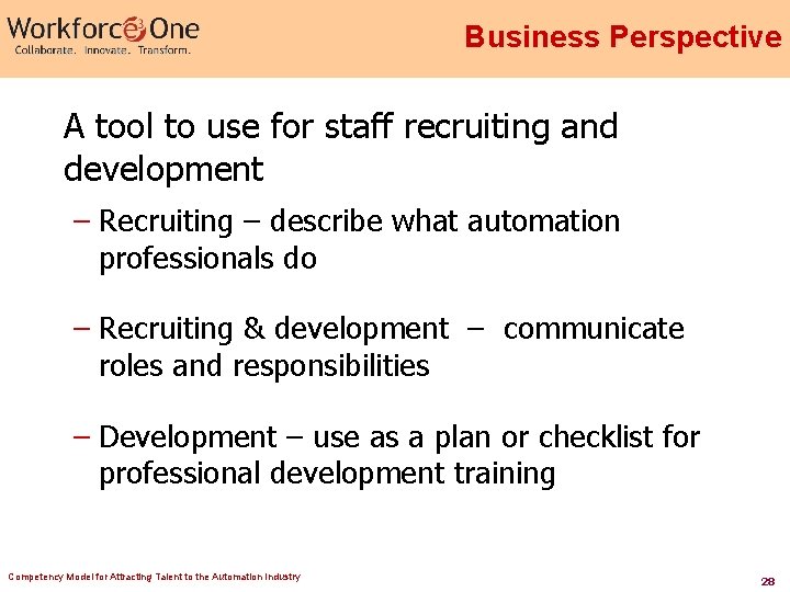 Business Perspective A tool to use for staff recruiting and development – Recruiting –