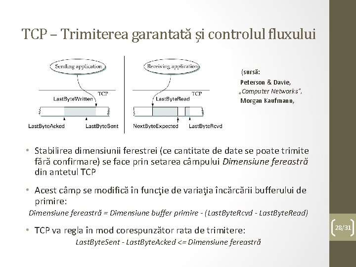 TCP – Trimiterea garantată şi controlul fluxului • • 2007) (sursă: Peterson & Davie,