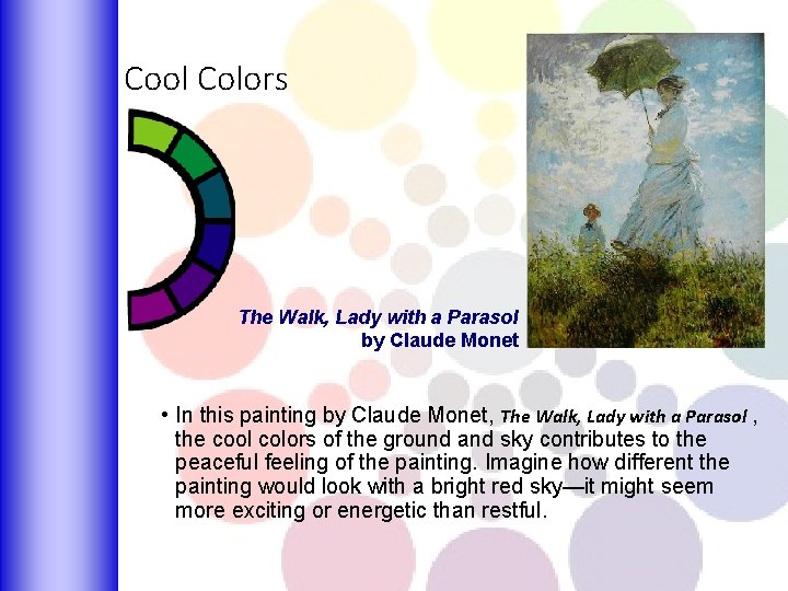 Cool Colors The Walk, Lady with a Parasol by Claude Monet • In this