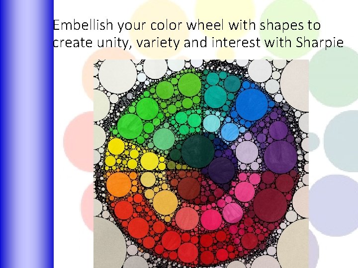 Embellish your color wheel with shapes to create unity, variety and interest with Sharpie