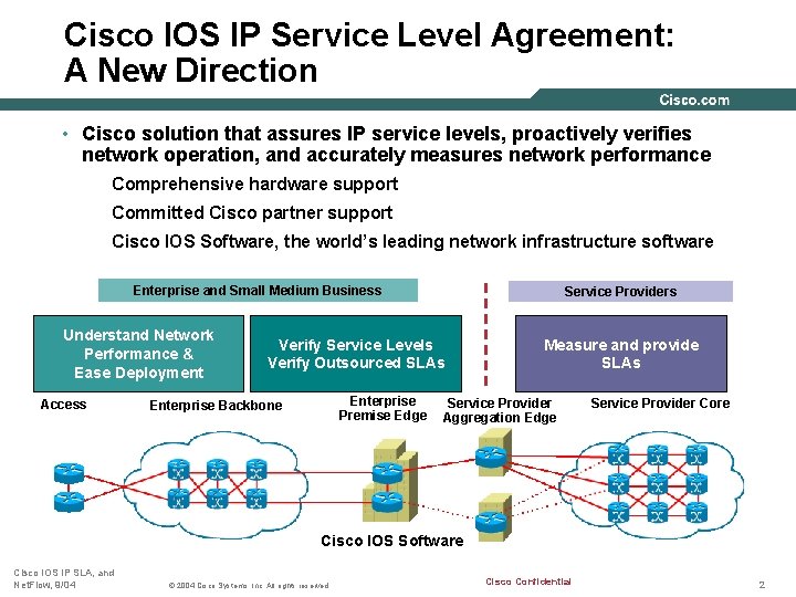 Cisco IOS IP Service Level Agreement: A New Direction • Cisco solution that assures