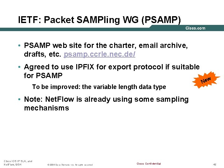 IETF: Packet SAMPling WG (PSAMP) • PSAMP web site for the charter, email archive,