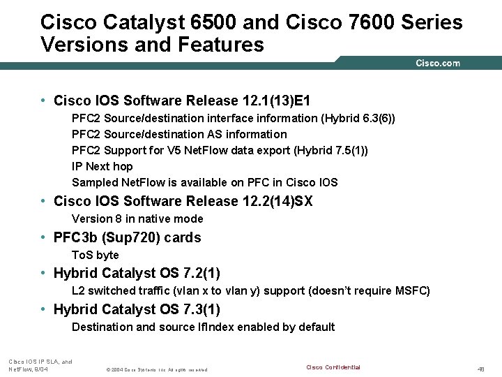Cisco Catalyst 6500 and Cisco 7600 Series Versions and Features • Cisco IOS Software