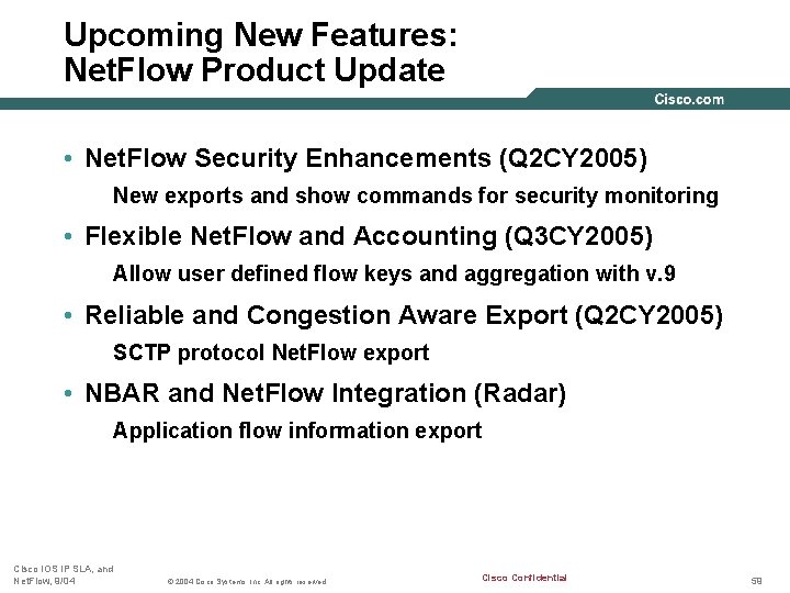 Upcoming New Features: Net. Flow Product Update • Net. Flow Security Enhancements (Q 2