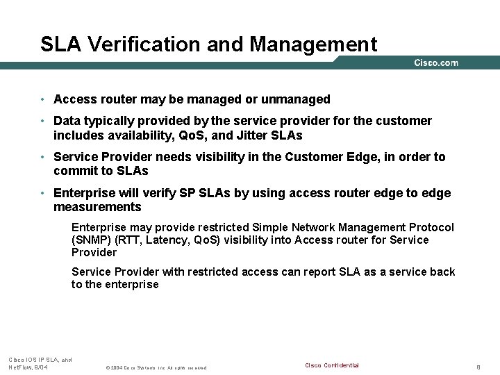 SLA Verification and Management • Access router may be managed or unmanaged • Data