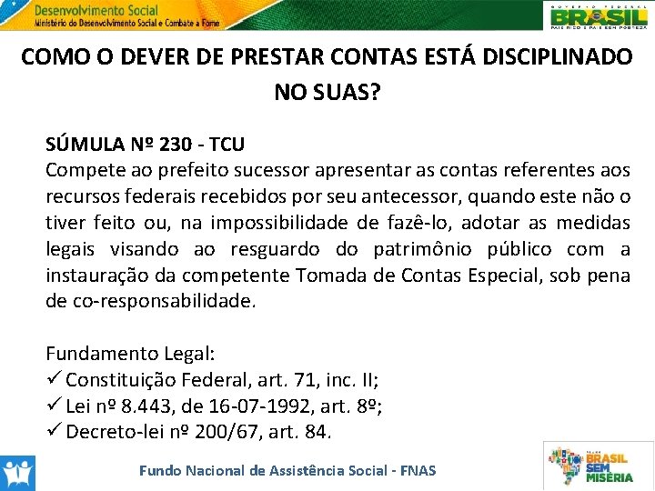 COMO O DEVER DE PRESTAR CONTAS ESTÁ DISCIPLINADO NO SUAS? SÚMULA Nº 230 -