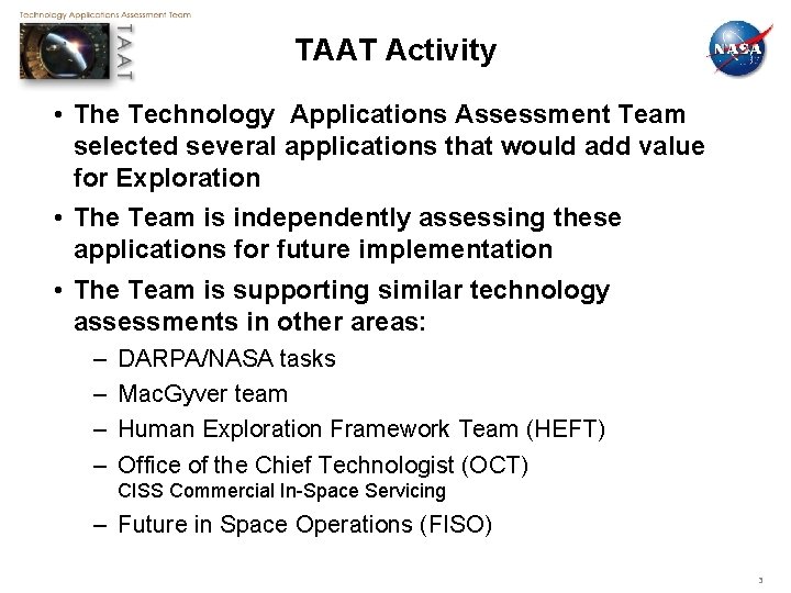 TAAT Activity • The Technology Applications Assessment Team selected several applications that would add