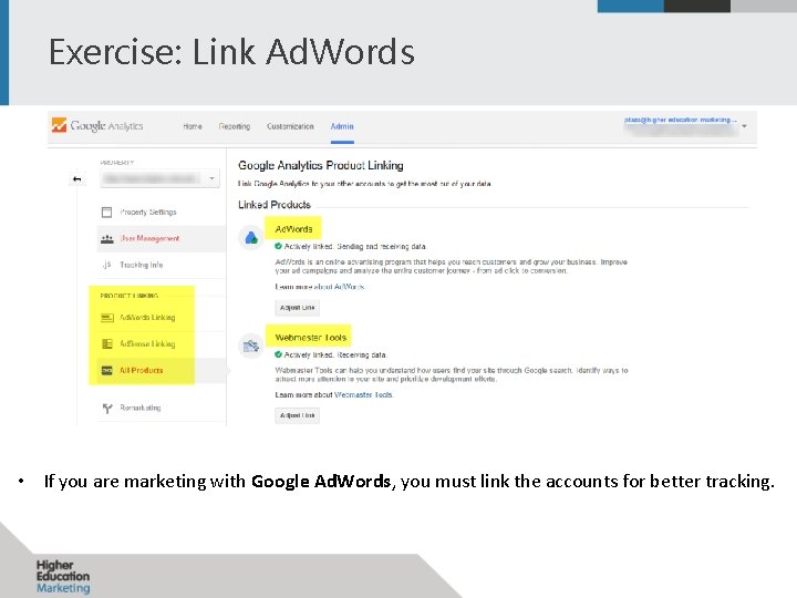 Exercise: Link Ad. Words • If you are marketing with Google Ad. Words, you