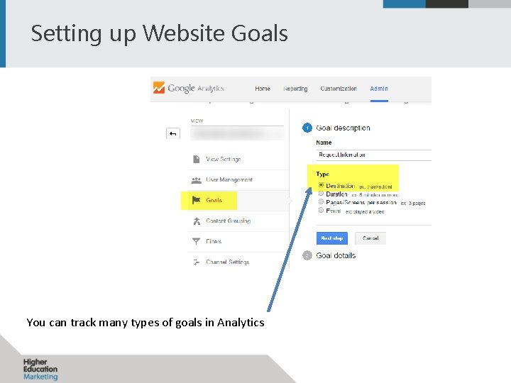 Setting up Website Goals You can track many types of goals in Analytics 