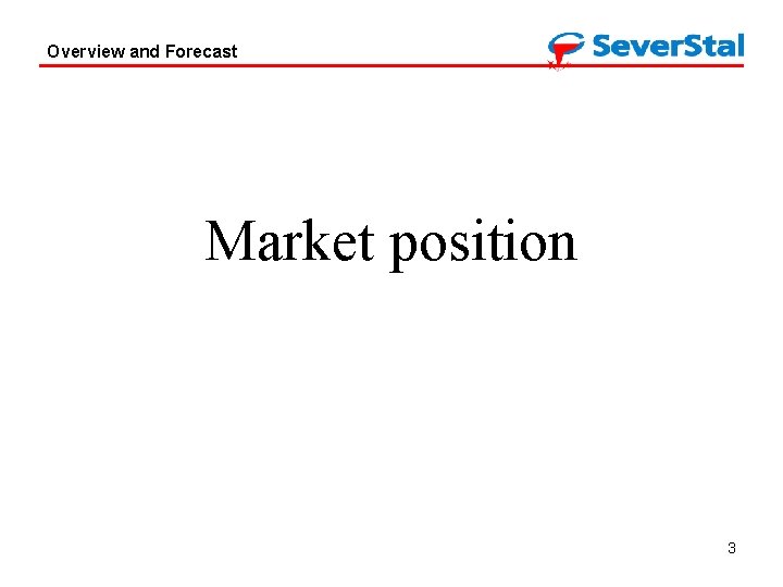 Overview and Forecast Market position 3 