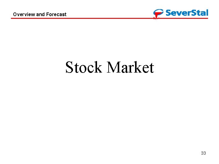 Overview and Forecast Stock Market 33 