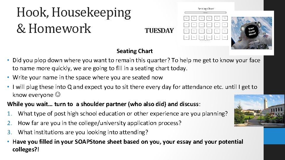 Hook, Housekeeping & Homework TUESDAY Seating Chart • Did you plop down where you