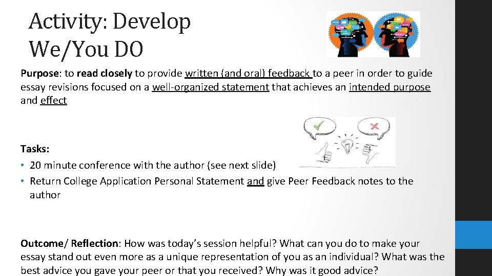 Activity: Develop We/You DO Purpose: to read closely to provide written (and oral) feedback