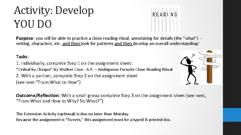 Activity: Develop YOU DO Purpose: you will be able to practice a close reading