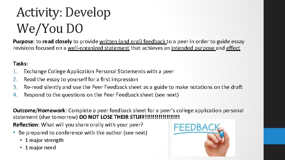 Activity: Develop We/You DO Purpose: to read closely to provide written (and oral) feedback