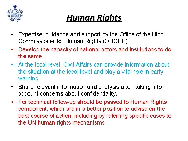 Human Rights • Expertise, guidance and support by the Office of the High Commissioner