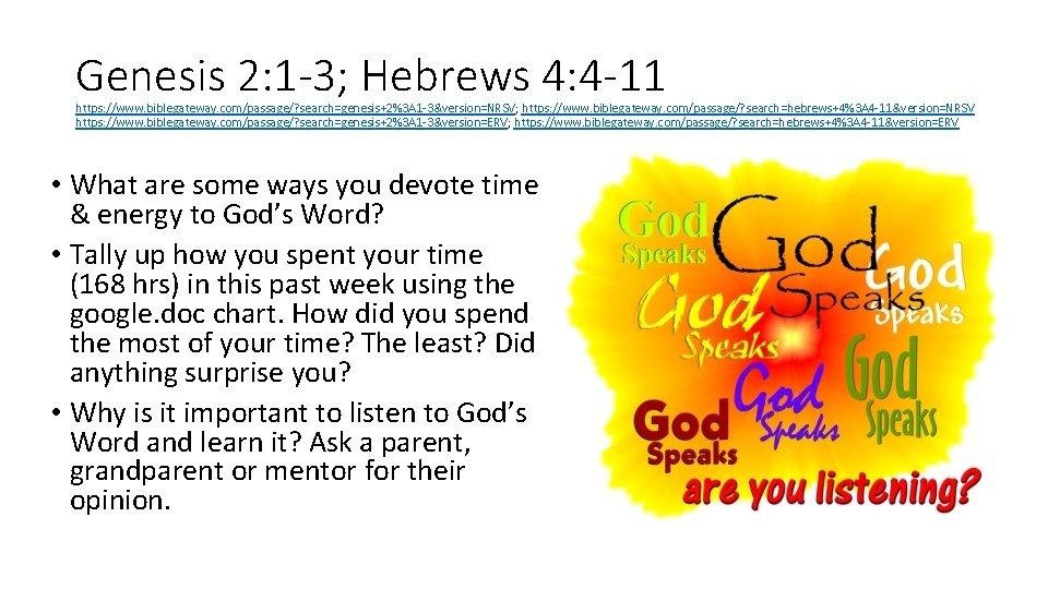 Genesis 2: 1 -3; Hebrews 4: 4 -11 https: //www. biblegateway. com/passage/? search=genesis+2%3 A