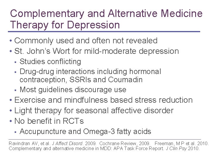 Complementary and Alternative Medicine Therapy for Depression • Commonly used and often not revealed