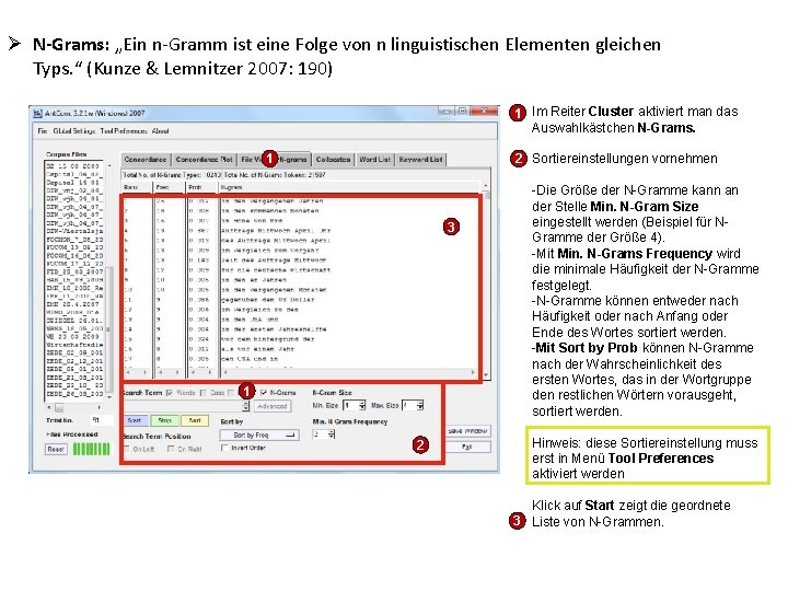 Ø N-Grams: „Ein n-Gramm ist eine Folge von n linguistischen Elementen gleichen Typs. “