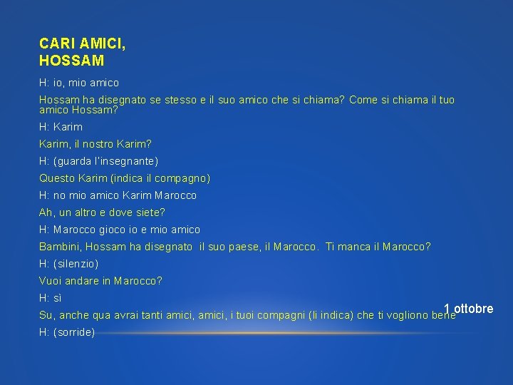 CARI AMICI, HOSSAM H: io, mio amico Hossam ha disegnato se stesso e il