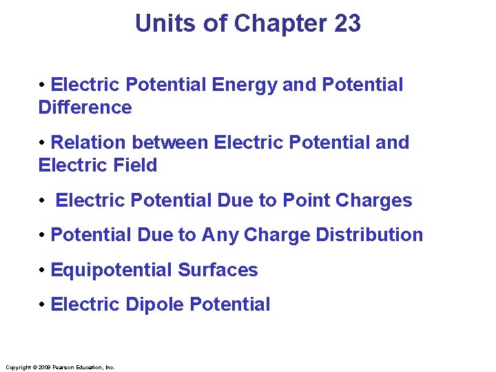 Units of Chapter 23 • Electric Potential Energy and Potential Difference • Relation between