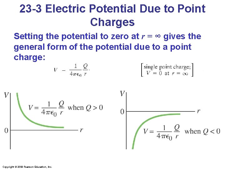23 -3 Electric Potential Due to Point Charges Setting the potential to zero at