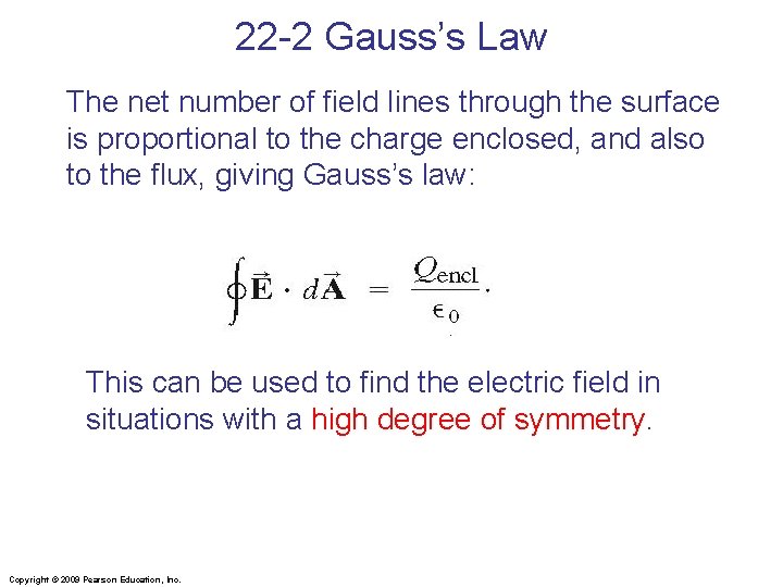 22 -2 Gauss’s Law The net number of field lines through the surface is