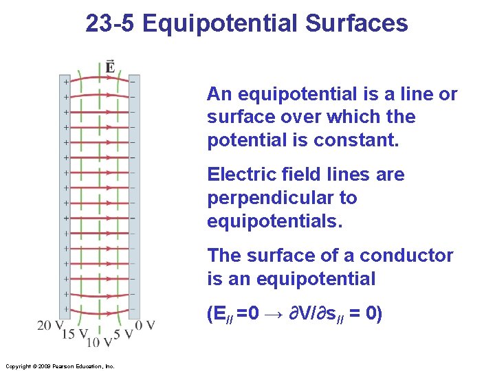 23 -5 Equipotential Surfaces An equipotential is a line or surface over which the