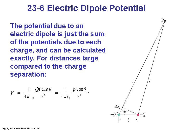 23 -6 Electric Dipole Potential The potential due to an electric dipole is just