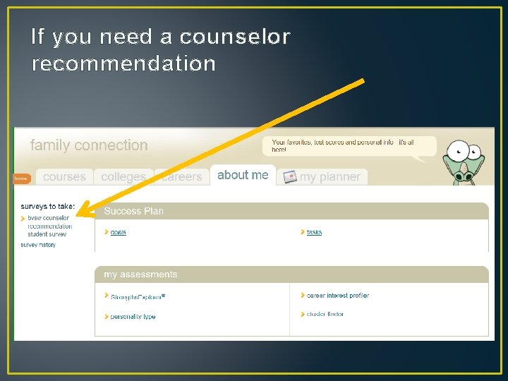 If you need a counselor recommendation 