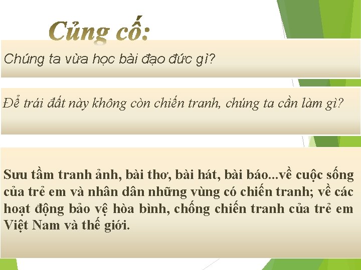 Chúng ta vừa học bài đạo đức gì? Để trái đất này không còn