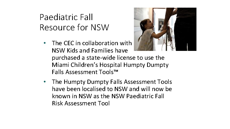 Paediatric Fall Resource for NSW • The CEC in collaboration with NSW Kids and