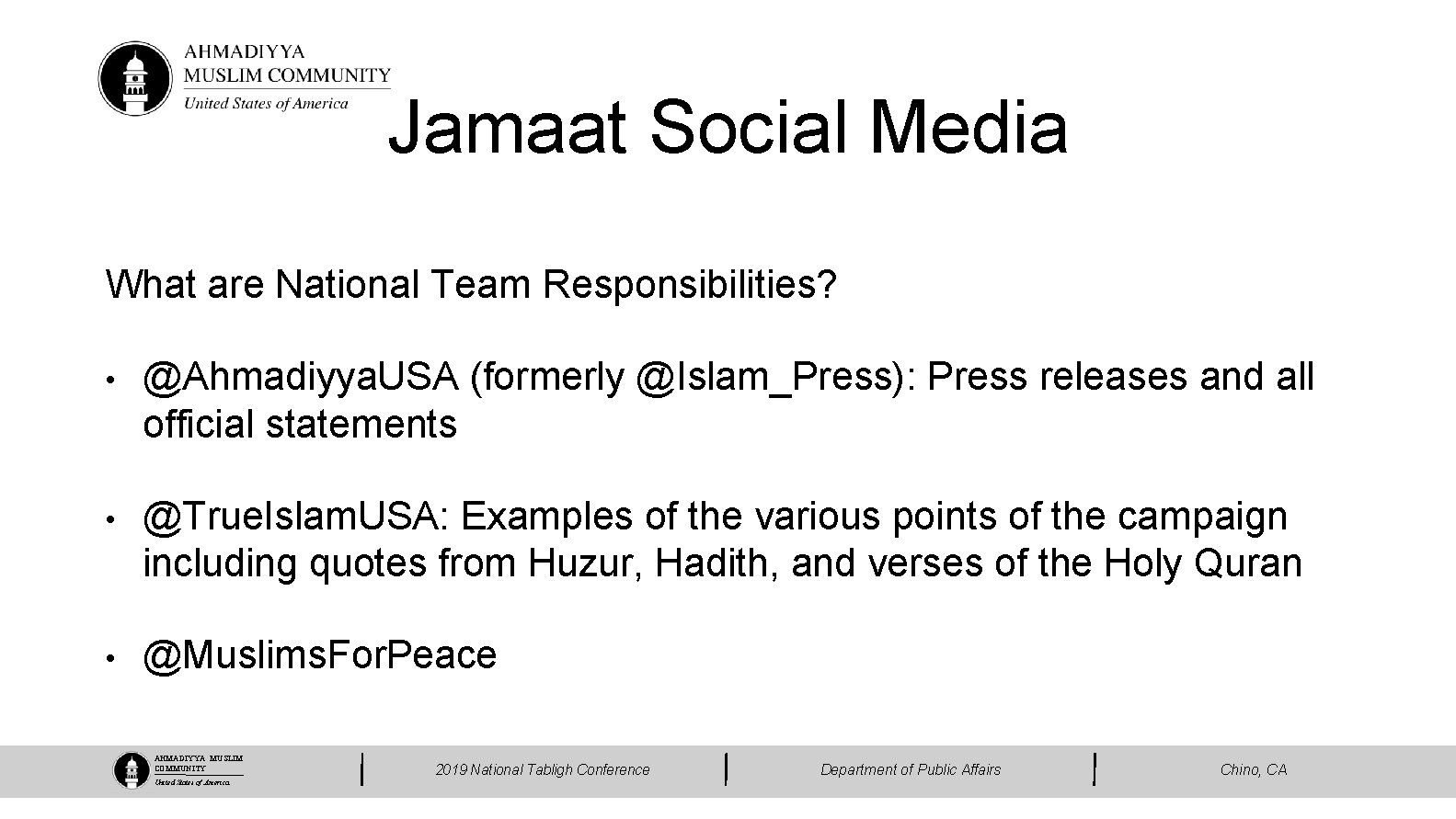 Jamaat Social Media What are National Team Responsibilities? • @Ahmadiyya. USA (formerly @Islam_Press): Press