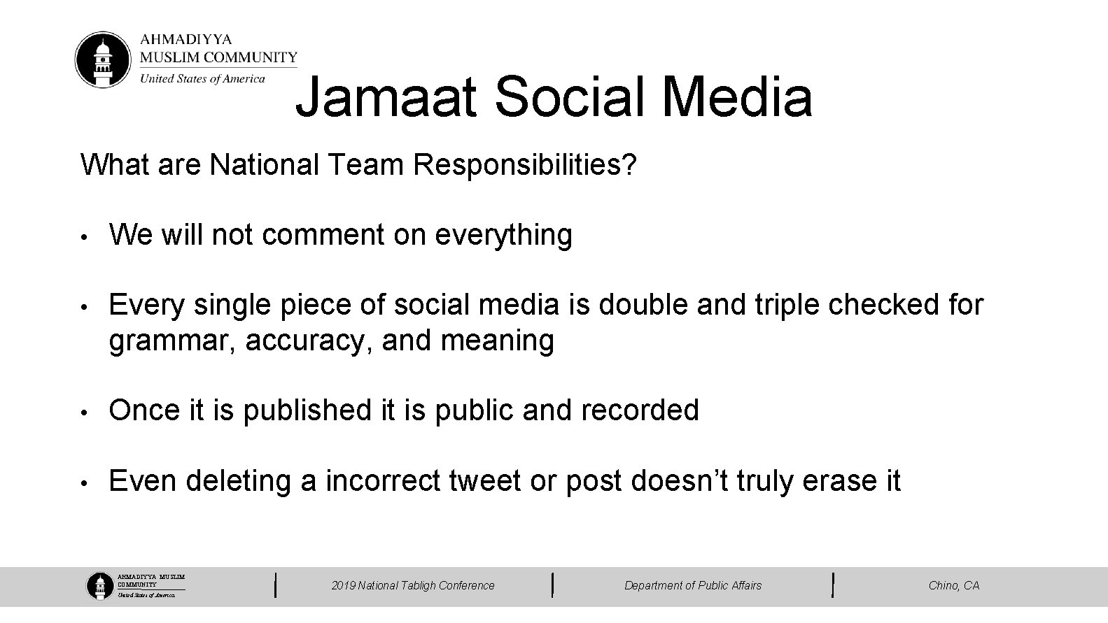 Jamaat Social Media What are National Team Responsibilities? • We will not comment on