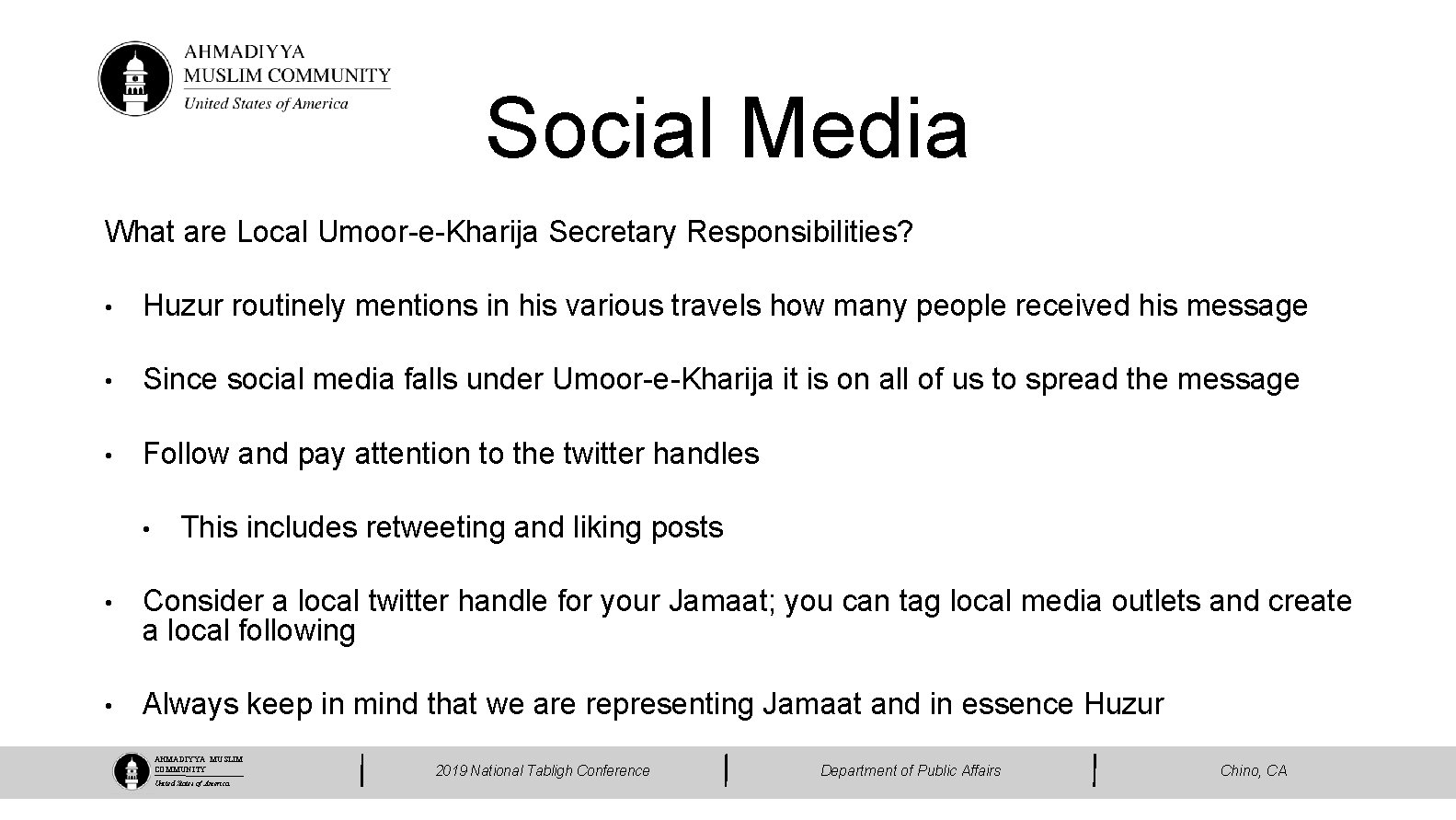 Social Media What are Local Umoor-e-Kharija Secretary Responsibilities? • Huzur routinely mentions in his