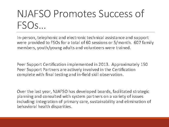 NJAFSO Promotes Success of FSOs… In-person, telephonic and electronic technical assistance and support were