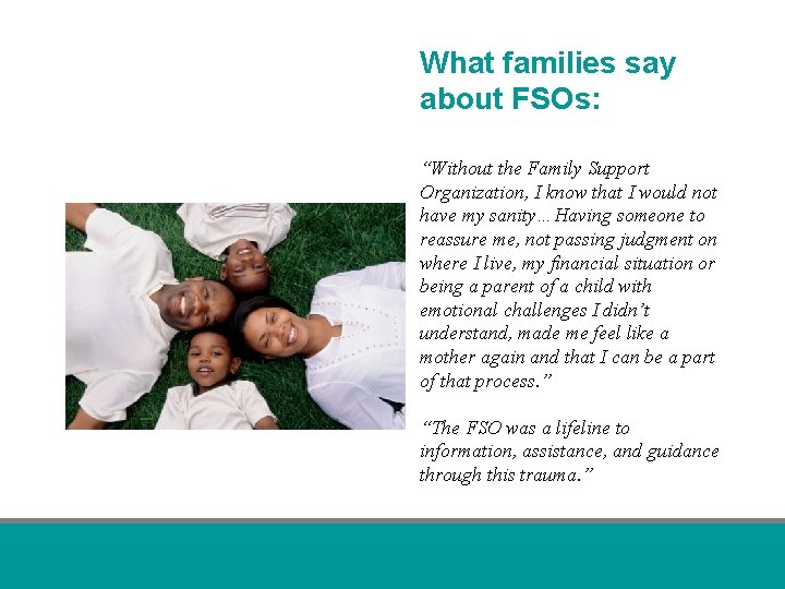 What families say about FSOs: “Without the Family Support Organization, I know that I